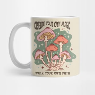 Create Your Own Magic, Walk Your Own Path Mug